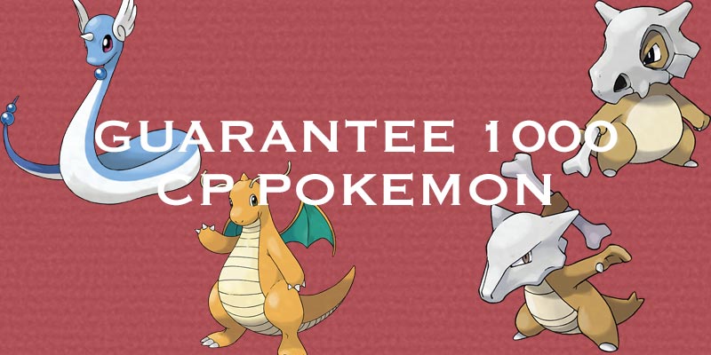 guarantee 1000 cp evolutions pokemon go
